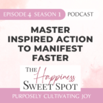 Laura Brunereau & Nadia Yazdani The Happiness Sweet Spot Podcast Season 1 Episode 4