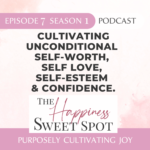 Laura Brunereau & Nadia Yazdani The Happiness Sweet Spot Podcast Season 1 Episode 7